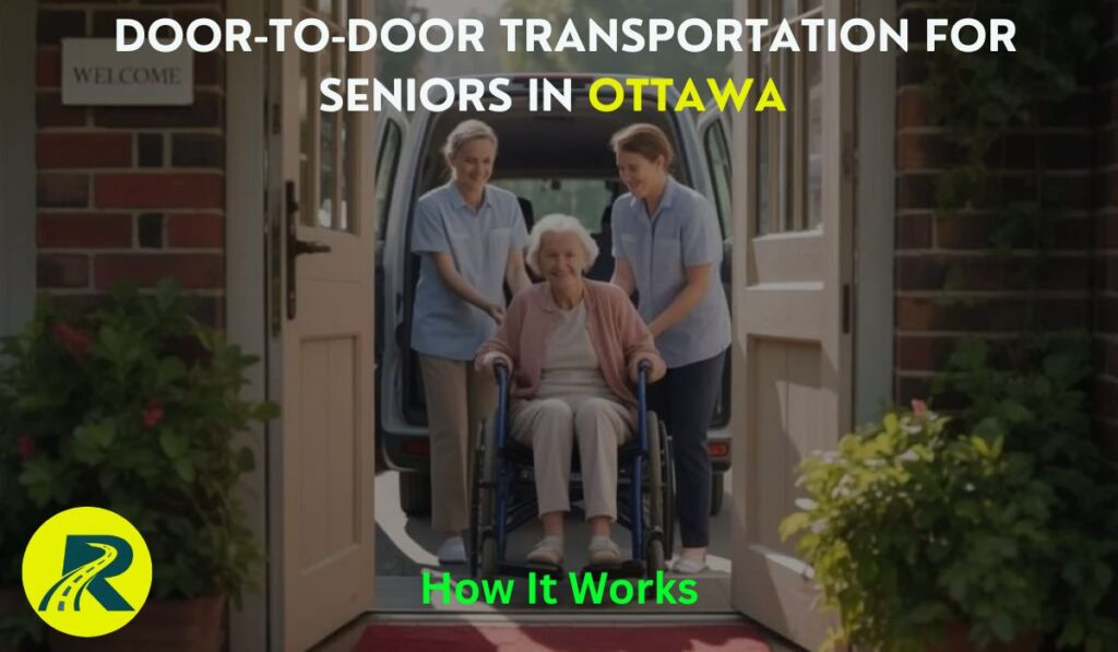 Door-to-Door Transportation for Seniors in Ottawa – How It Works