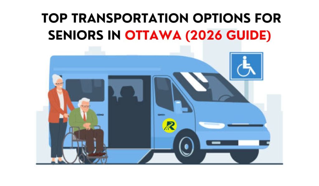 Top Transportation Options for Seniors in Ottawa (2026 Guide)