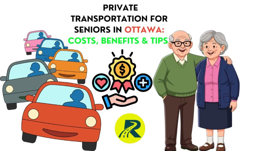 Private Transportation for Seniors in Ottawa: Costs, Benefits & Tips